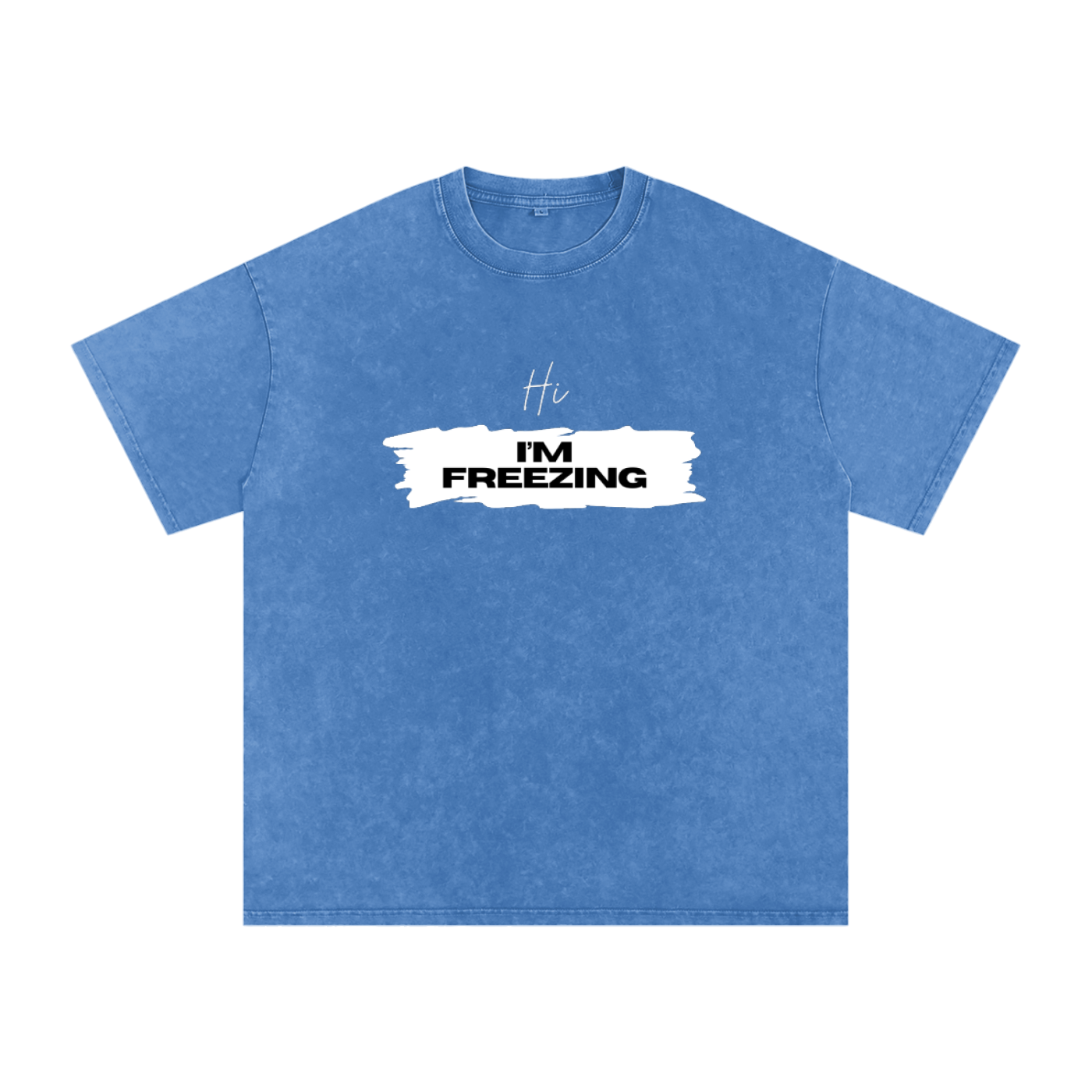 freezing,cold,weather,AC,hi I'm,I'm freezing,tee,clothing